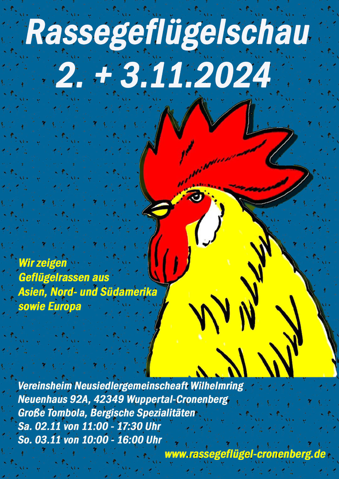 Rassegeflgelschau 2. bis 3.11.2023 im Verieinsheim Neusiedlergemeinschaft Wilhelmring Samstag 11:00 Uhr bis 17:30 und Sontag 10:00 Uhr bis 16:00 Uhr